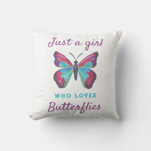 Just a girl who loves Butterflies Cushion