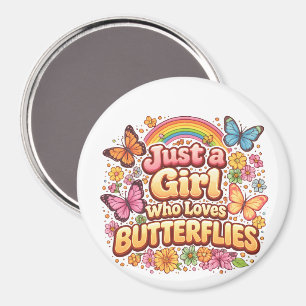 Just a Girl Who Loves Butterflies – Cute Floral  Magnet