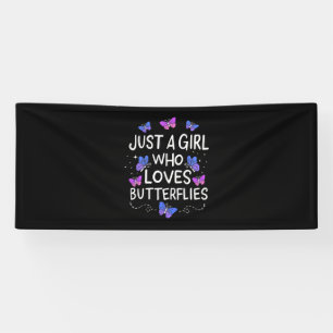 Just A Girl Who Loves Butterfly Banner