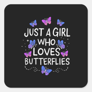 Just A Girl Who Loves Butterfly Square Sticker
