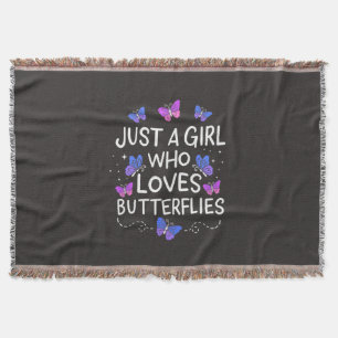 Just A Girl Who Loves Butterfly Throw Blanket
