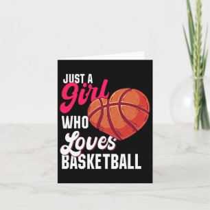 Just A Girl Who Loves Bysketbyll Girl Kids Girls B Card