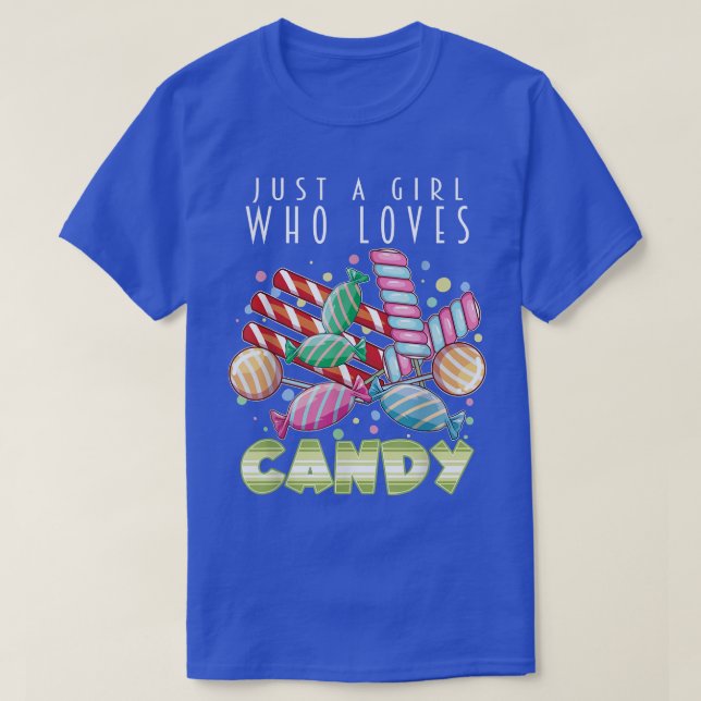 Just A Girl Who Loves Candy Sweet Chocolate Lover  T-Shirt (Design Front)