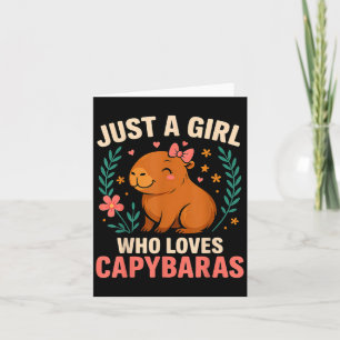 Just A Girl Who Loves Capybaras  Card