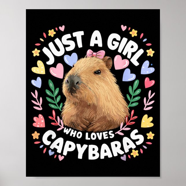 Just A Girl Who Loves Capybaras Cute Capybara Love Poster (Front)