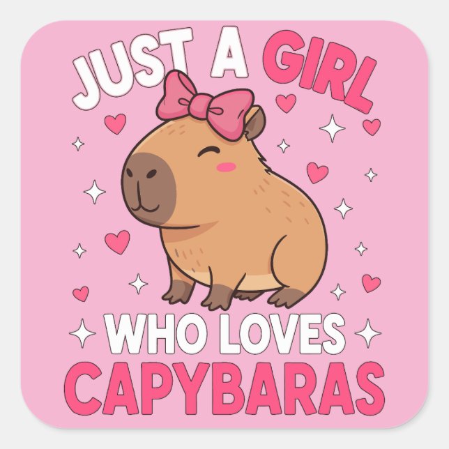 Just a Girl Who Loves Capybaras Square Sticker (Front)