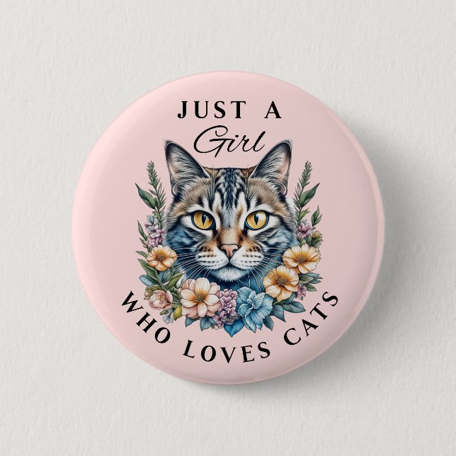 Just a Girl Who Loves Cats 6 Cm Round Badge (Front)