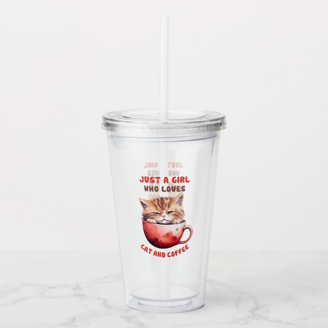 Just a Girl Who Loves Cats and Coffee (2) Acrylic Tumbler (Front)