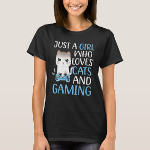 Just A Girl Who Loves Cats And Gaming Girls Gamer T-Shirt