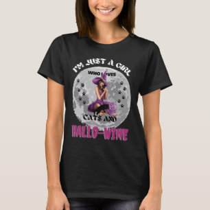 Just A Girl Who Loves Cats And Hallo Wine T-Shirt
