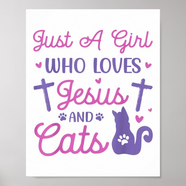 Just A Girl Who Loves Cats And Jesus Funny Animal  Poster (Front)