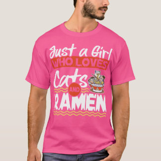 Just A Girl Who Loves Cats And Ramen Kawaii Kitte T-Shirt