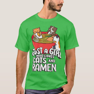 Just a girl who loves cats and Ramen Noodles Anime T-Shirt