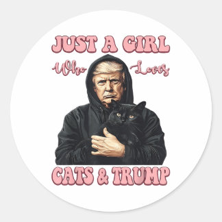 Just A Girl Who Loves Cats And Trump Funny Cat And Classic Round Sticker