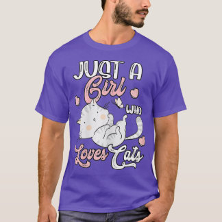 Just A Girl Who Loves Cats Cat Animal Lover Cute G T-Shirt
