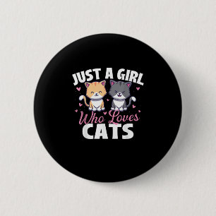 Just A Girl Who Loves Cats - Cat Owner Animal Love 6 Cm Round Badge