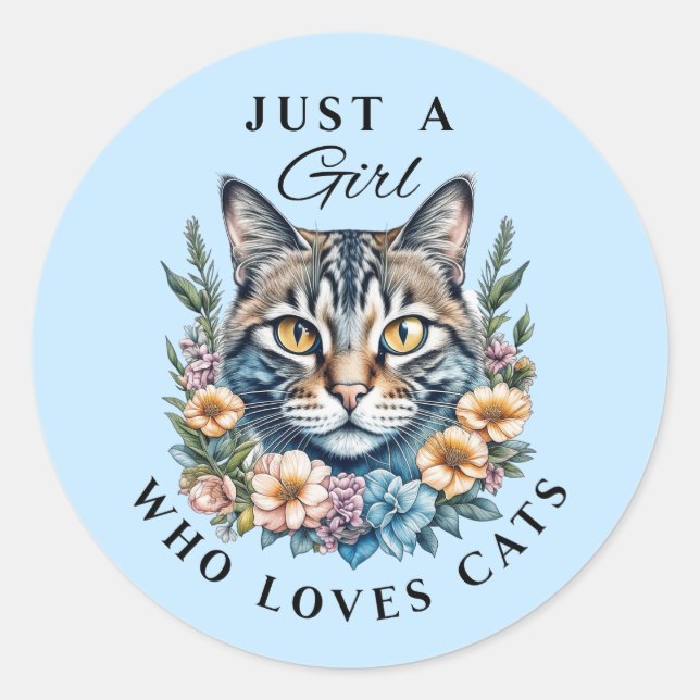 Just a Girl Who Loves Cats  Classic Round Sticker (Front)