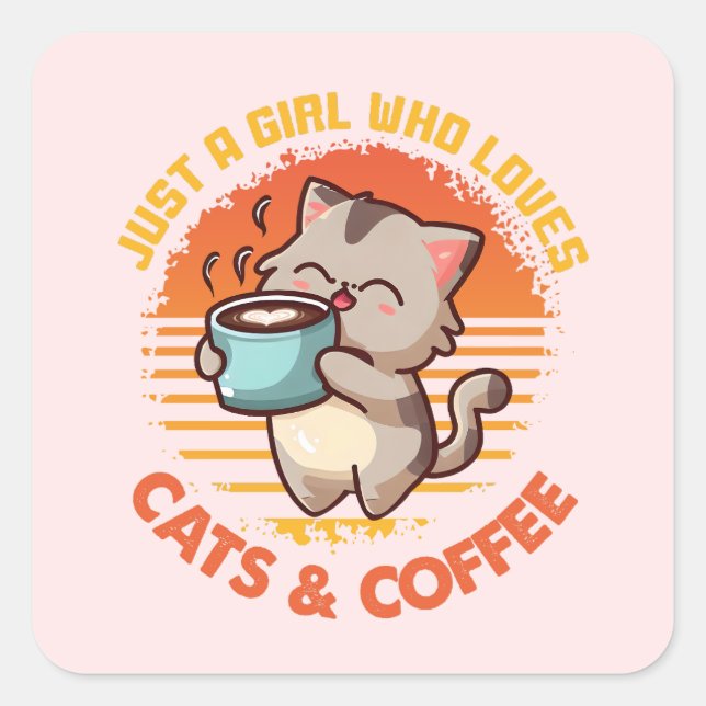 Just A Girl Who Loves Cats & Coffee Square Sticker (Front)