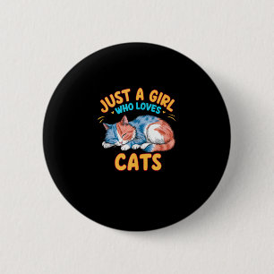 Just A Girl Who Loves Cats Cute Kitty Lover Kid To 6 Cm Round Badge