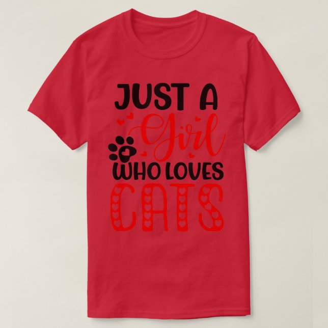 Just A Girl Who Loves Cats Cute Valentine Cat Love T-Shirt (Design Front)