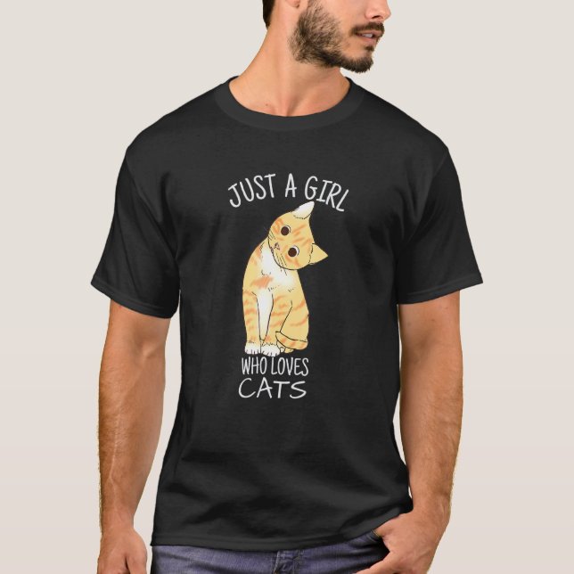 Just A Girl Who Loves Cats  For Cat T-Shirt (Front)