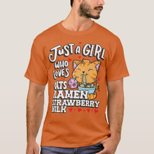 Just A Girl Who Loves Cats Ramen And Strawberry Mi T-Shirt