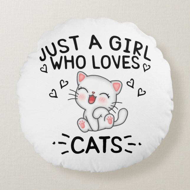 Just a Girl who loves Cats Round Cushion (Front)