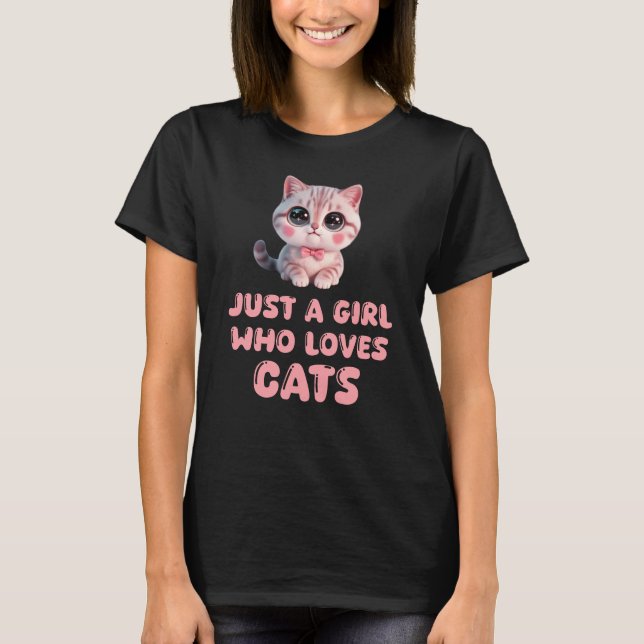 Just A Girl Who Loves Cats T-Shirt (Front)
