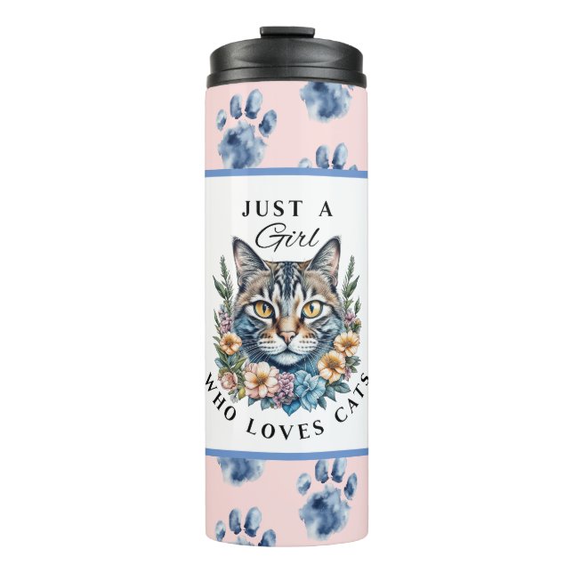 Just a Girl Who Loves Cats  Thermal Tumbler (Front)