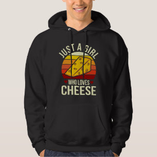 Just a Girl who loves Cheese! Cheese Foodie Meme Hoodie