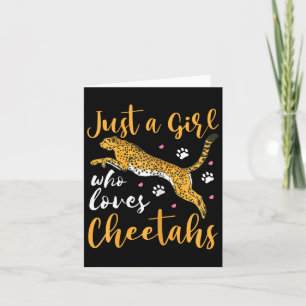 Just A Girl Who Loves Cheetahs  Card