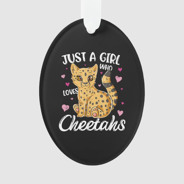 just a girl who loves cheetahs | cheetah gift ornament (Front)