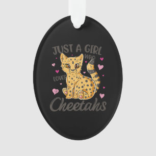 just a girl who loves cheetahs   cheetah gift ornament