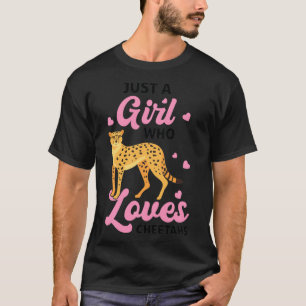 Just A Girl Who Loves Cheetahs Cheetah T-Shirt