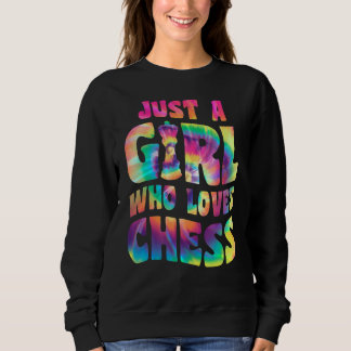 Just A Girl Who Loves Chess Apparel for Chess Play Sweatshirt