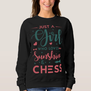 Just A Girl Who Loves Chess Saying Sweatshirt