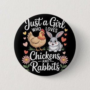 Just A Girl Who Loves Chicken And Rabbits Farming  6 Cm Round Badge
