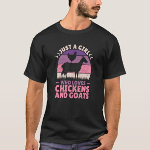 Just A Girl Who Loves Chicken Goat Farm Animals Fa T-Shirt