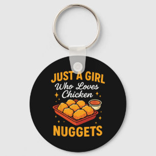 Just A Girl Who Loves Chicken Nuggets Funny Chicke Key Ring