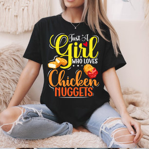 Just A Girl Who Loves Chicken Nuggets Girl Gift T-Shirt