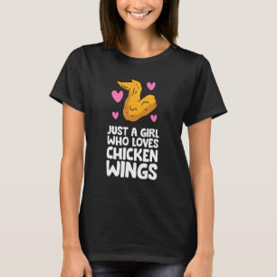 Just a Girl Who Loves Chicken Wings T-Shirt