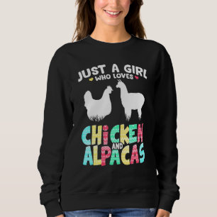 Just A Girl Who Loves Chickens Alpacas Farmer Sweatshirt