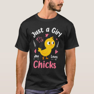 Just A Girl Who Loves Chickens And Chicks T-Shirt
