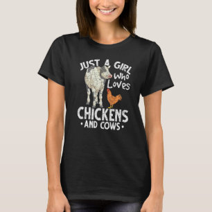 Just A Girl Who Loves Chickens And Cows Farm Anima T-Shirt