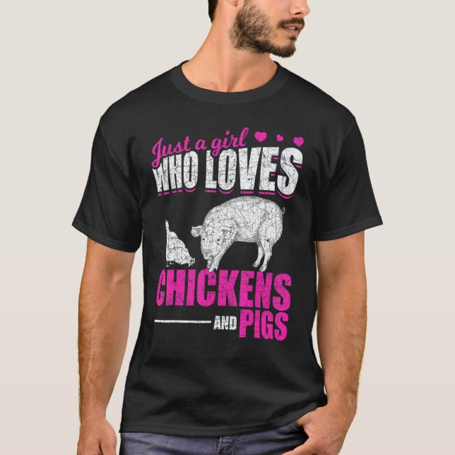 Just A Girl Who Loves Chickens And Pigs Farm Anima T-Shirt (Front)