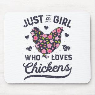 Just A Girl Who Loves Chickens Chicken Flower Farm Mouse Mat