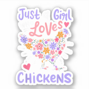 Just A Girl Who Loves Chickens Chicken Hen Love Cu