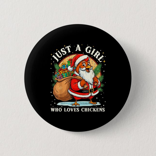 Just A Girl Who Loves Chickens Christmas Farm Anim 6 Cm Round Badge (Front)