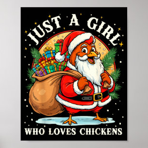 Just A Girl Who Loves Chickens Christmas Farm Anim Poster