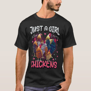 Just A Girl Who Loves Chickens Cute Chicken Farmer T-Shirt